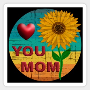 Love you Mom with Sunflower Sticker